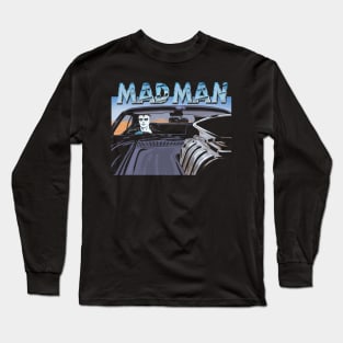 MAD MAN! Long Sleeve T-Shirt